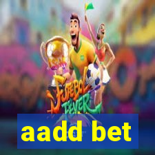 aadd bet
