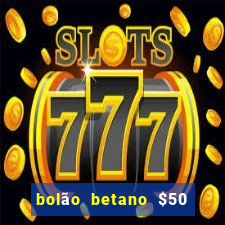 bolão betano $50 mil libertadores