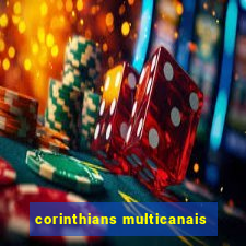 corinthians multicanais