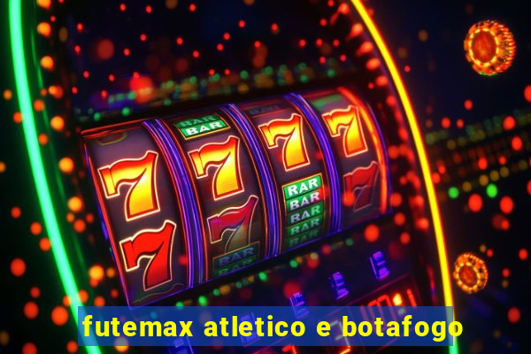 futemax atletico e botafogo