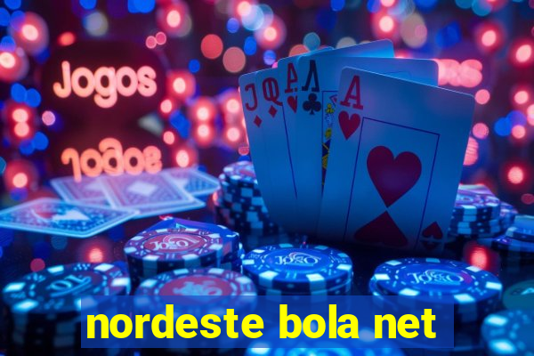 nordeste bola net