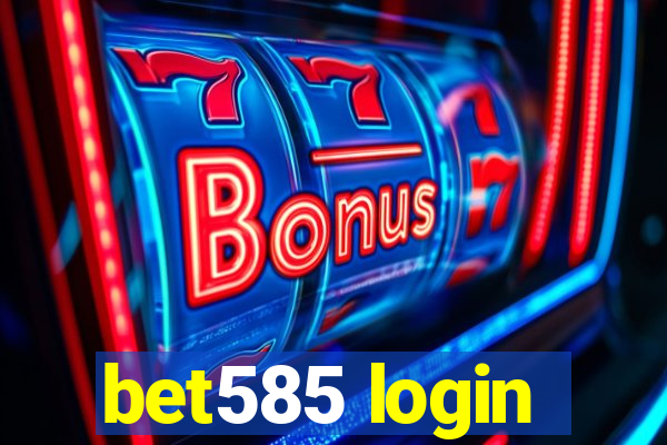 bet585 login
