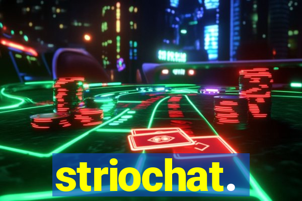 striochat.