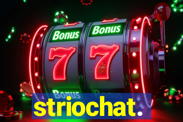 striochat.