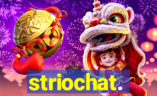 striochat.