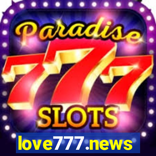 love777.news