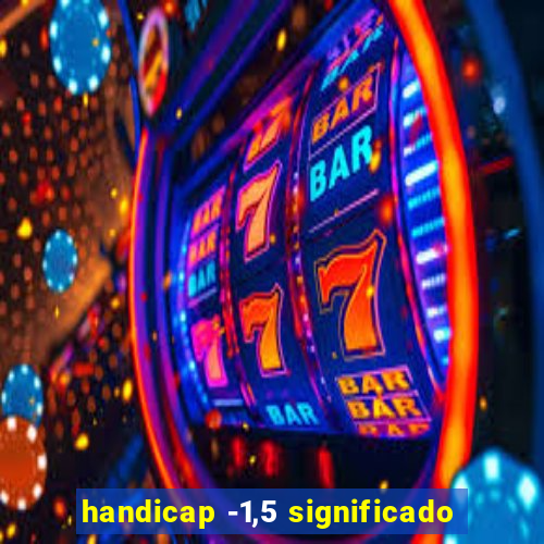 handicap -1,5 significado