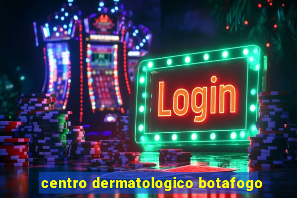 centro dermatologico botafogo