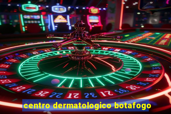 centro dermatologico botafogo