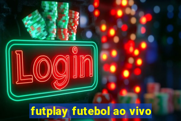futplay futebol ao vivo