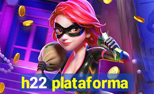 h22 plataforma