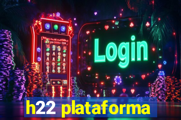 h22 plataforma