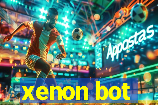 xenon bot