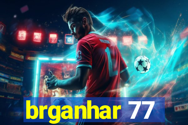 brganhar 77