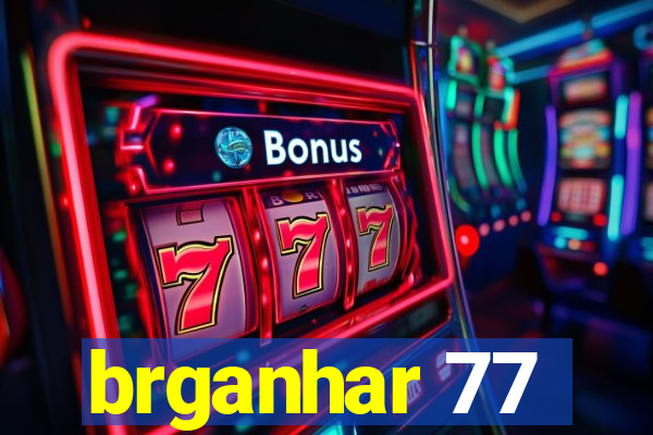 brganhar 77