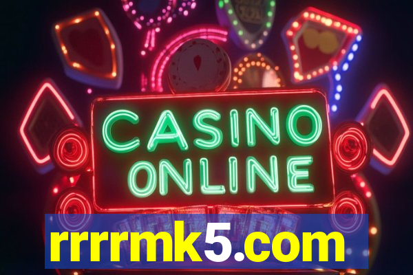 rrrrmk5.com