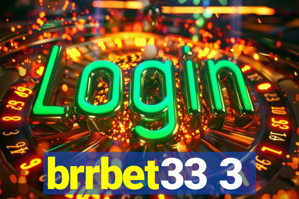 brrbet33 3