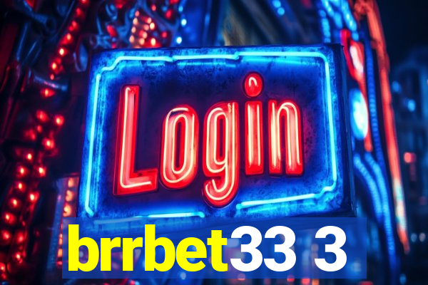 brrbet33 3