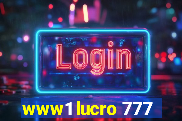 www1 lucro 777