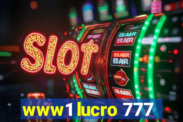 www1 lucro 777