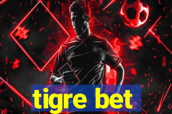 tigre bet