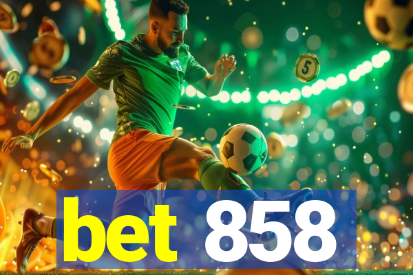 bet 858