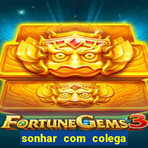 sonhar com colega de trabalho jogo do bicho
