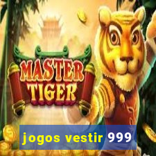 jogos vestir 999