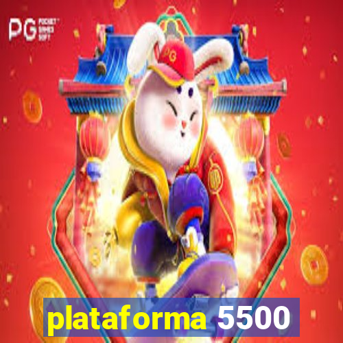plataforma 5500