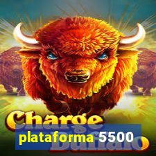 plataforma 5500
