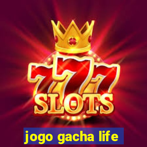 jogo gacha life