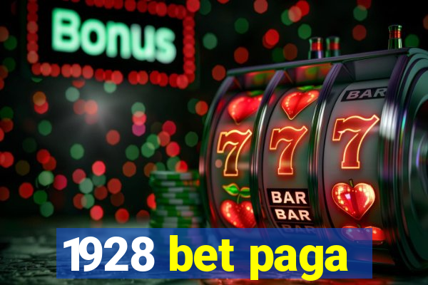 1928 bet paga