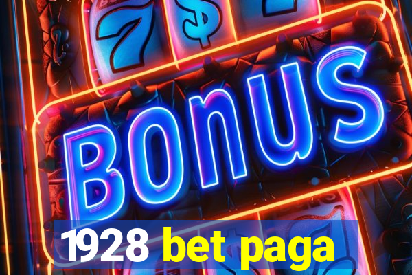 1928 bet paga