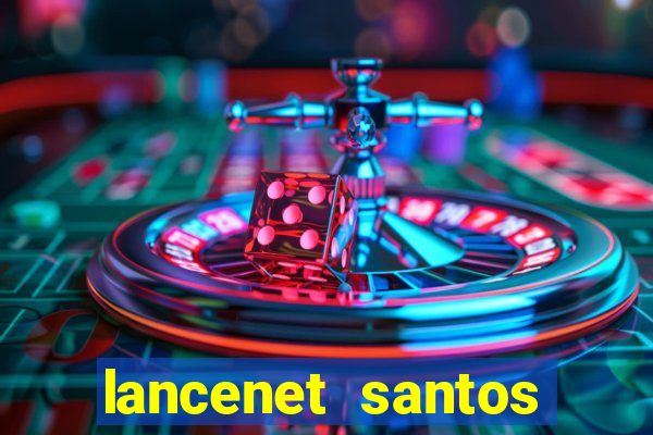 lancenet santos futebol clube
