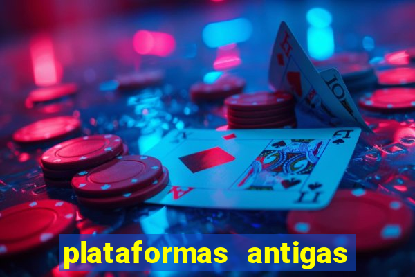 plataformas antigas de jogos slots