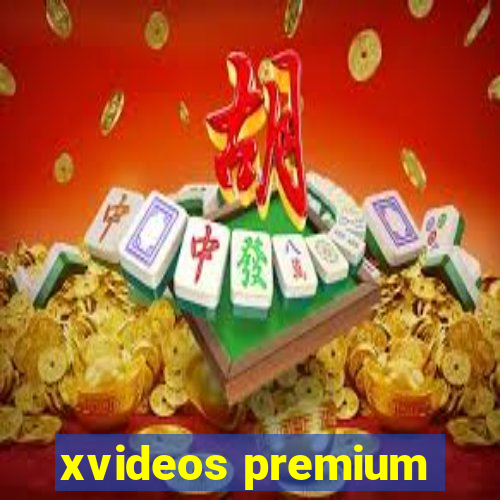 xvideos premium