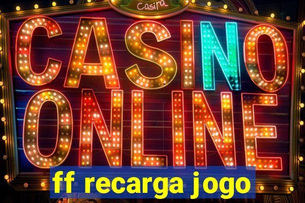 ff recarga jogo