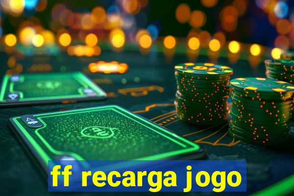 ff recarga jogo