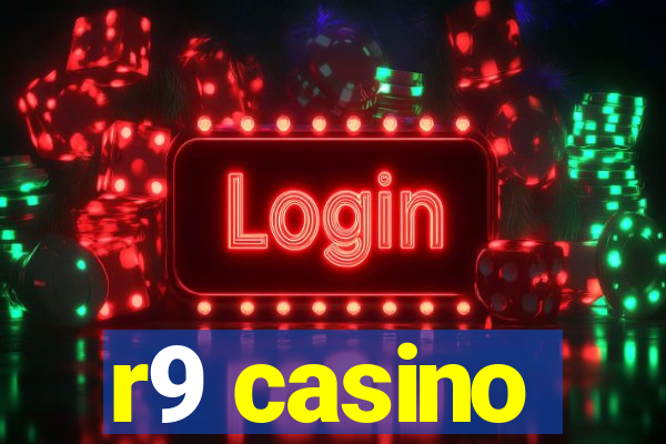 r9 casino