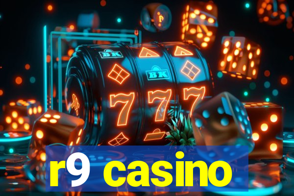 r9 casino