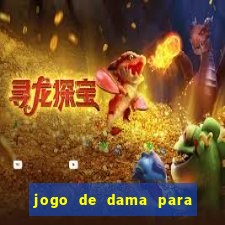 jogo de dama para ganhar dinheiro