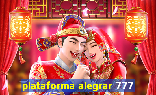 plataforma alegrar 777