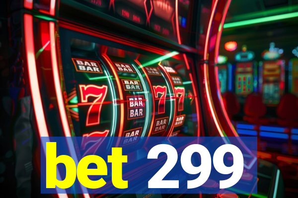 bet 299