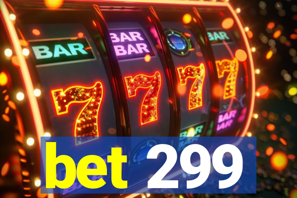 bet 299