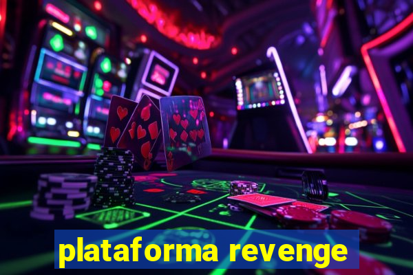 plataforma revenge