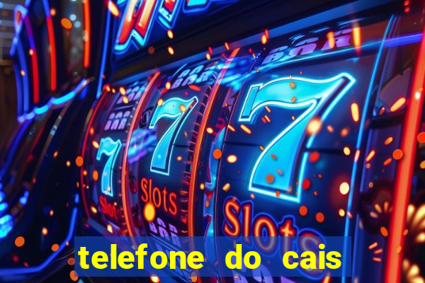 telefone do cais vila nova