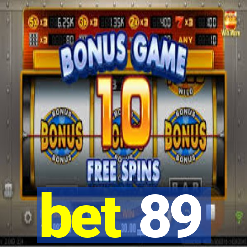 bet 89