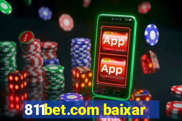811bet.com baixar