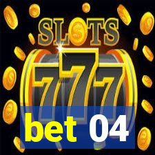 bet 04