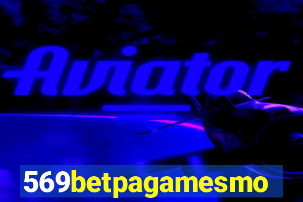 569betpagamesmo